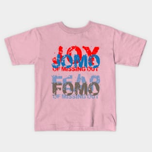 JOMO vs FOMO - Joy vs Fear of missing out Kids T-Shirt